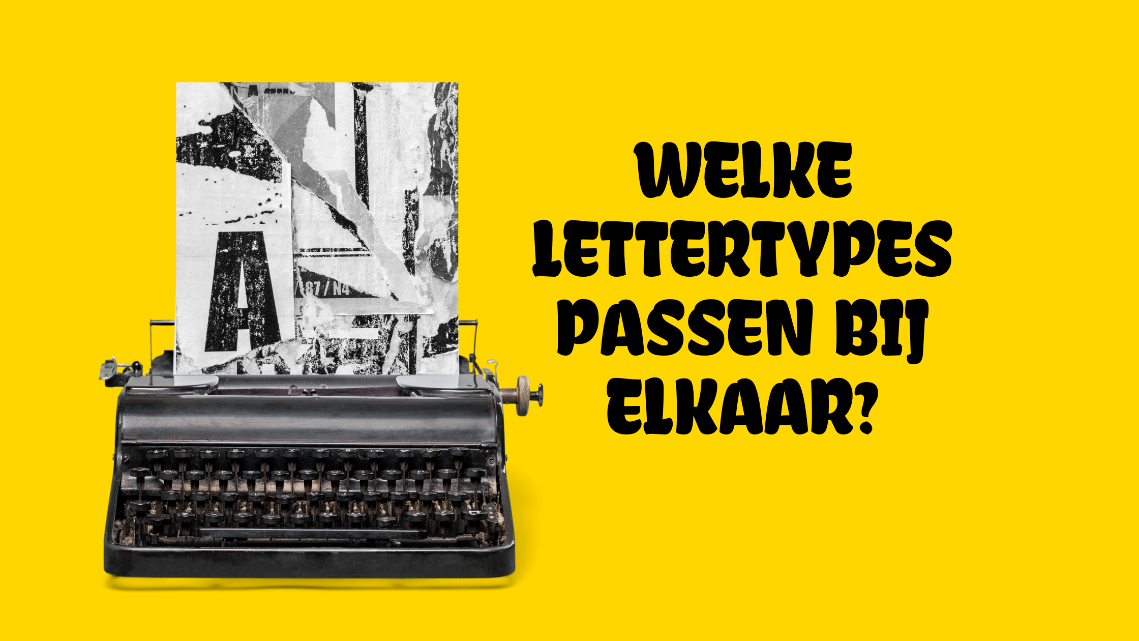 Welke lettertypes passen bij elkaar?