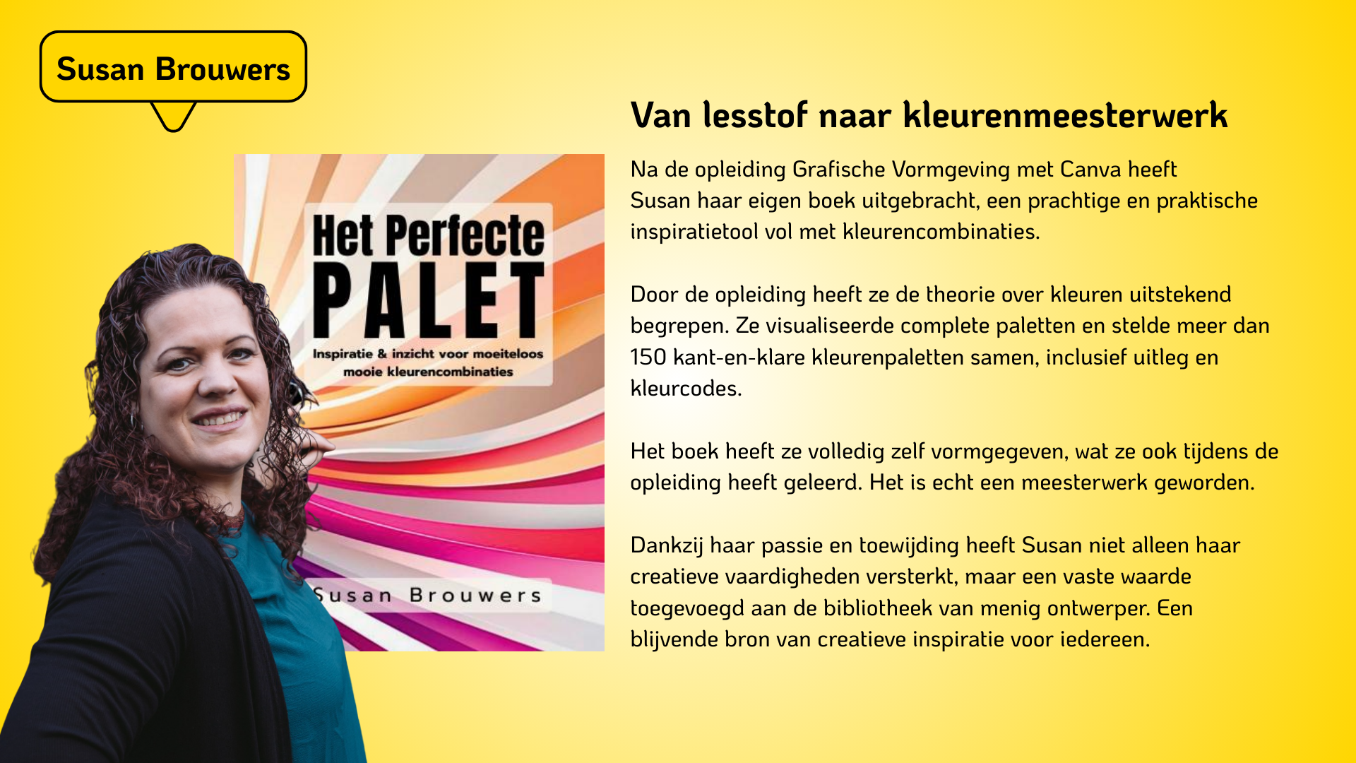 Susan Van lesstof naar kleurenmeesterwerk